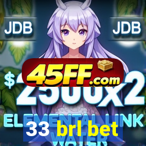 33 brl bet
